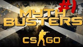 CS:GO MYTHBUSTERS - EP. 1