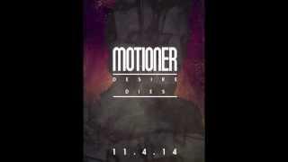 MOTIONER - Desire Dies [Teaser]