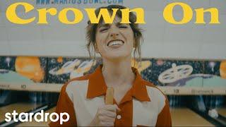 stardrop - CROWN ON   (Official Music Video)