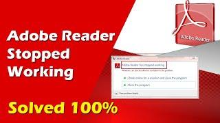 How to Adobe Reader has stopped working error solution