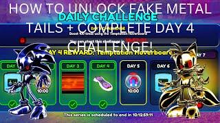 HOW TO UNLOCK FAKE METAL TAILS + COMPLETE DAY 4 CHALLENGE FAST IN SONIC SPEED SIMULATOR - ROBLOX