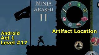 Level 17 | Act 1 | Artifact Location | Ninja Arashi 2 | Android