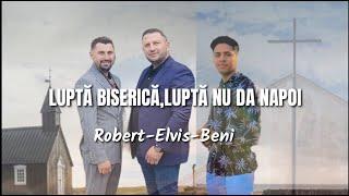 LUPTĂ BISERICĂ-Elvis, Robert și Beniamin din Bărbulești