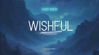 Wishful - Lyrical Video | Ali Raza & Shjr | Lost Path