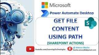 Power Automate Desktop #214 || How to work with "Get File content using path"