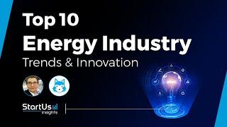 Top 10 Energy Trends and Startups