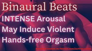 This Binaural Beat May Cause Violent Shaking Orgasm | Arousal Frequency | Hands-Free Orgasm