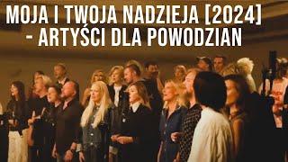 MOJA I TWOJA NADZIEJA [2024] - Artyści dla powodzian