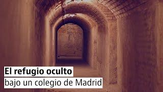 El túnel escondido bajo un colegio centenario de Madrid