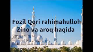 Fozil Qori rahimahulloh- Aroq va zino,yetimlik haqida