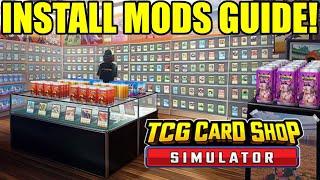 How to INSTALL MODS Guide in TCG Card Shop Simulator!