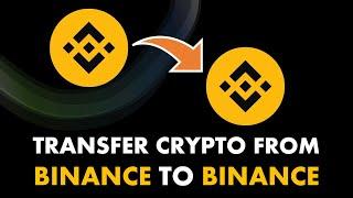 How to transfer crypto from Binance to Binance