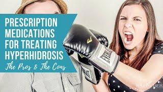 Prescription Medications For Treating Hyperhidrosis - RA Fischer Co.