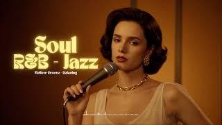  Jazz & Soul R&B Feel-Good | Relaxing Instrumental Grooves 