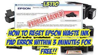 EPSON L3110..How to reset Epson waste ink pad error within 3 minutes FOR FREE!!!Latest Resetter 2021