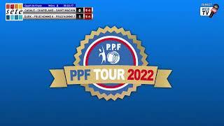 Web TV PPF TOUR 2022 - Étape 1 - International de SÈTE 1/4 de Finale CASALE VS DURK