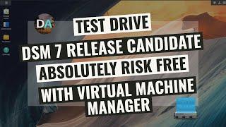 Install DSM 7.0 Release Candidate As A VM On A Synology NAS Using Virtual Machine Manager