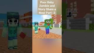 Poor Baby Zombie and Story Share a Meal Minecraft Animation. Monster School #minecraft #shorts