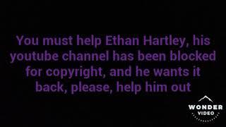 Help Ethan Hartley Get His YouTube Channel Back