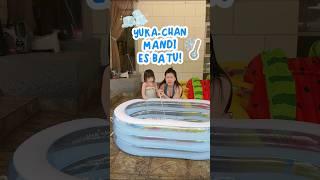 yuka-chan mandi es batu! #yukachan #vlog #minivlog #challenge #icebucketchallenge #comedy #family