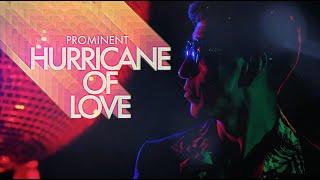 PROMINENT - HURRICANE OF LOVE