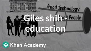 Giles Shih - The importance of education | Entrepreneurship | Khan Academy