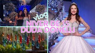 Niver de 15 da DuDa Donelli - Vlog