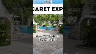 Hotel Xcaret Mexico Expansion 2025 #travel #allinclusiveresorts #cancun #xcaret
