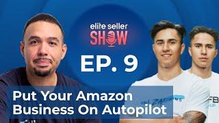 The Zab Twins, Automating your business to create balance | Elite Seller Show Ep.09