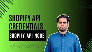 How to Securely Use Shopify API Credentials in Node.js with dotenv and shopify-api-node