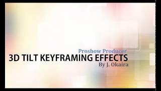 Proshow producer - 3D tilt keyframing effects