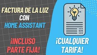 Calcula tu factura de la luz con Home Assistant para Tarifas 2.0, 3.0, PVPC, Indexada u otras.