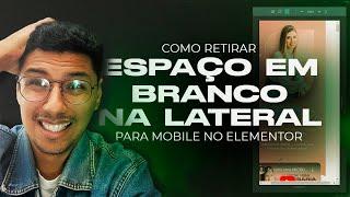 Como retirar espaço (barra) lateral branca para Mobile no Elementor