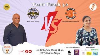 Paattu Paraak 3.0 | Match 7 - KGF Vs MSD | 30th June (Sun) | 11 am (IST) at Anna Nagar Studio