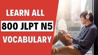 Learn All 800 JLPT N5 Vocabulary (Complete!)