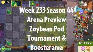 PvZ2 Arena Preview - Week 233 Season 44 - Zoybean Pod Tournament & Boosterama - Gameplay