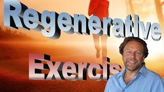 How to Regenerate Joints - Regenerative Exercises