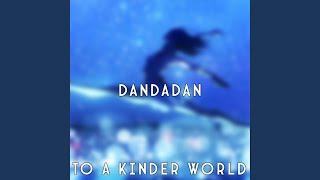 To a Kinder World (Acrobatic Silky Yokai's Past) "Dandadan"