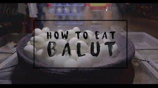 How To Eat Balut | Experience the most out of Balut [T&F]