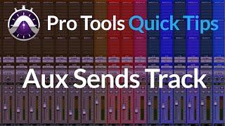 Pro Tools | Quick Tips | Aux Sends Track | Learn 2 Ways To Use Them