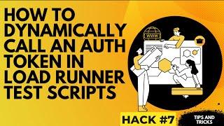 HOW TO DYNAMICALLY CALL AN AUTH TOKEN IN LOAD RUNNER TEST SCRIPTS||SIMPLE  LEARN LOAD RUNNERHack #7