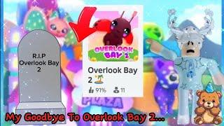 My Goodbye To Overlook Bay 2... (Roblox)