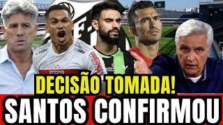 MINHA NOSSA! MARCELO TEIXEIRA CONFIRMOU! ACABOU DE ACONTECER! NOTÍCIAS DO SANTOS HOJE