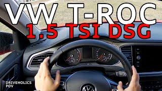 VW T-ROC 1.5 TSI DSG7 2022 POV I DRIVEHOLICS