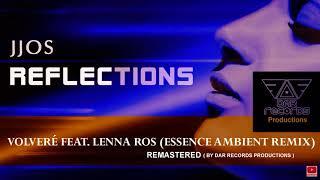 Volveré Feat  Lenna Ros Essence Ambient long version (Remastered by dar records productions)