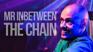 Mr Inbetween | The Chain