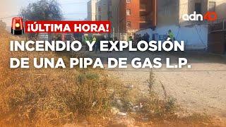 ¡Última Hora! Incendio y explosión de una pipa de gas L.P. en Tlaxcala