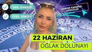 22 Haziran Oğlak Dolunayı Astrolojik Etkileri Eril & Dişil Enerji Kadersel Döngü #astroloji #tarot