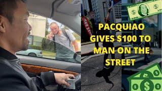 MANNY PACQUIAO Gives $100 To Guy On The Street!