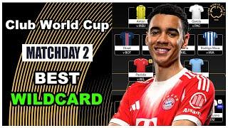 Club World Cup Fantasy Matchday 2: BEST WILDCARD TEAM | CWC 2025 Fantasy Football Tips